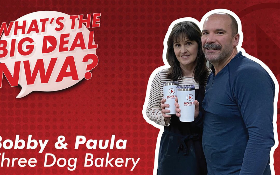 What’s the Big Deal NWA: Three Dog Bakery