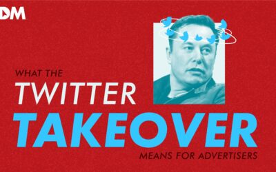 What The Twitter Takeover Means For Advertisers
