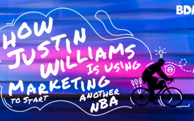 How Justin Williams is Using Marketing to Start Another NBA